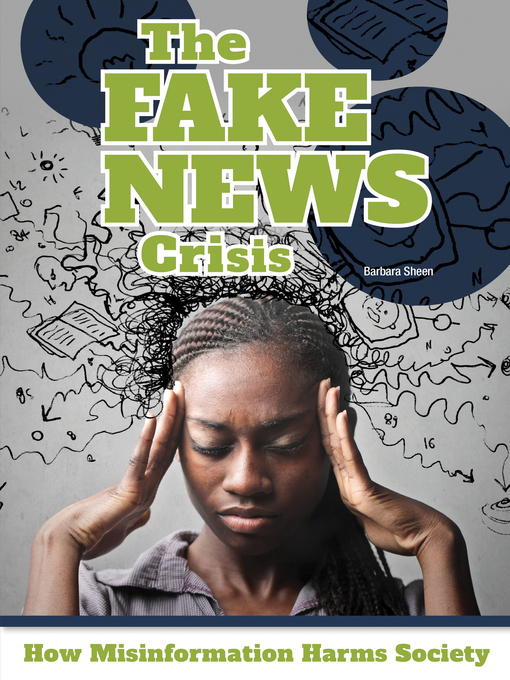 Title details for The Fake News Crisis by Barbara Sheen - Available
